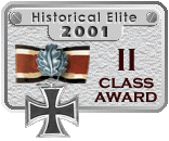 ''Ваш сайт является призёром награды ''Historical Elite'' 2-го класса. В подтверждение Ваших заслуг на ниве популяризации истории и военной истории примите от сайта ''Ahtung Panzer!'' награду 2001 года.''